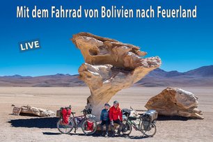 Abenteuer Südamerika- Mit dem Fahrrad von Bolivien nach Feuerland